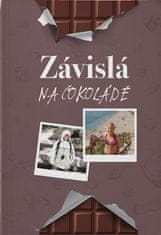 Táňa Lišková: Závislá na čokoládě