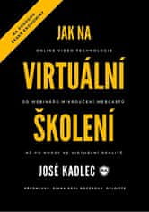 Josef Kadlec: Jak na virtuální školení