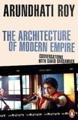 Arundhati Roy: The Architecture of Modern Empire