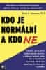 David J. Lieberman: Kdo je normální a kdo ne - Naučte se vyhodnotit emoční zdraví těch, s nimiž se setkáváte!