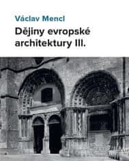 Václav Mencl: Dějiny evropské architektury IIl.