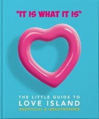 Hippo! Orange: ´It is what is is´ : The Little Guide to Love Island