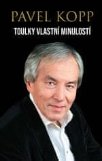 Pavel Kopp: Toulky vlastní minulostí