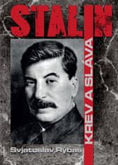 Svjatoslav Rybas: Stalin Krev a sláva