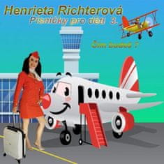 Henrieta Richterová: Písničky pro děti 3. Čím budeš? - CD