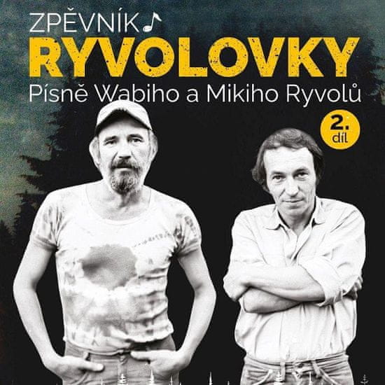 Wabi Ryvola: Zpěvník Ryvolovky – Písně Wabiho a Mikiho Ryvolů 2. díl