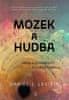 Daniel J. Levitin: Mozek a hudba - Věda o posedlosti člověka hudbou