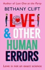 Bethany Clift: Love And Other Human Errors: the most original rom-com you´ll read this year!