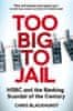 Chris Blackhurst: Too Big to Jail: HSBC and the Banking Scandal of the Century