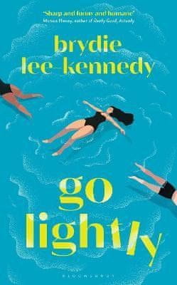 Brydie Lee-Kennedy: Go Lightly: The funny, sharp and heartfelt bisexual love story