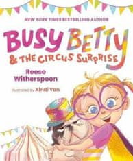 Reese Witherspoon: Busy Betty &amp; the Circus Surprise