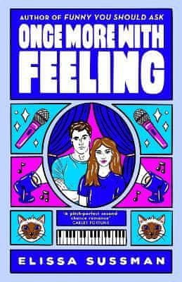 Elissa Sussman: Once More With Feeling: the perfect second chance celebrity romance