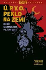 Mike Mignola: Ú.P.V.O. Peklo na zemi 9 - Říše Černého plamene