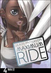 James Patterson: Maximum Ride Manga Volume 4