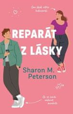 Sharon M. Peterson: Reparát z lásky