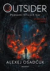 Alexej Osadčuk: Outsider – Podzemí Křivých hor