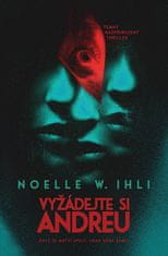 Noelle W. Ihli: Vyžádejte si Andreu