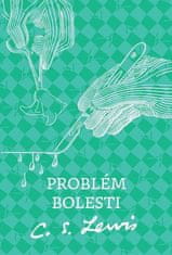 Clive Staples Lewis: Problém bolesti