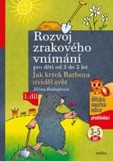 Jiřina Bednářová: Rozvoj zrakového vnímání - Jak krtek Barbora uviděl svět, 1. díl, od 3 do 5 let