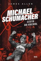 James Allen: Michael Schumacher: Cesta na vrchol