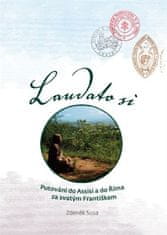 Zdeněk Susa: Laudato si - Putování do Assisi a do Říma za svatým Františkem