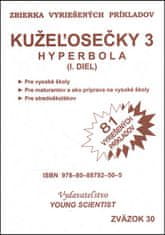 Marián Olejár: Kužeľosečky 3 Hyperbola I.diel - Zbierka vyriešených príkladov