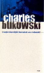 Charles Bukowski: Nejkrásnější ženská ve městě