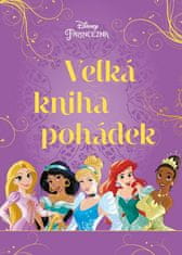 Princezna - Velká kniha pohádek - Čtení o Locice, Popelce, Ariel a dalších princeznách!