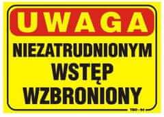 shumee DOSKA 35*25CM POZOR! NEZAMESTNANÝM ĽUĎOM MÁ VSTUP ZAKÁZANÝ