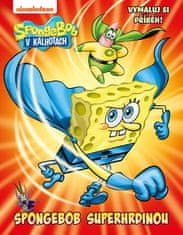 SpongeBob - SpongeBob superhrdinou