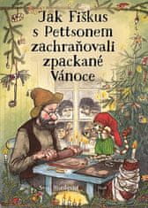 Sven Nordqvist: Jak Fiškus s Pettsonem zachraňovali zpackané Vánoce