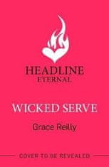 Grace Reilly: Wicked Serve: MUST-READ spicy hockey romance from the TikTok sensation! Perfect for fans of ICEBREAKER