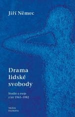 Jiří Němec: Drama lidské svobody - Studie a eseje z let 1965–1982