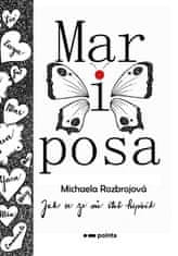 Michaela Rozbrojová: Mariposa