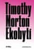 Timothy Morton: Ekobytí