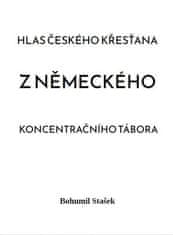 Bohumil Stašek: Hlas českého křesťana z německého koncentračního tábora