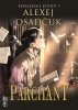 Alexej Osadčuk: Parchant - Poslední život 1