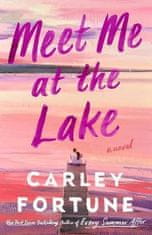 Carley Fortune: Meet Me at the Lake