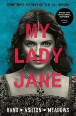 Cynthia Handová: My Lady Jane: The Not Entirely True Story