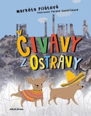 Markéta Pilátová: Čivavy z Ostravy