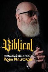 Biblical - Metalová biblia podľa Roba Halforda