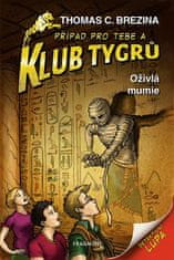 Thomas Brezina: Klub Tygrů - Oživlá mumie