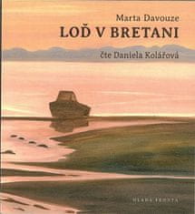 Marta Davouze: Loď v Bretani - Čte Daniela Kolářová