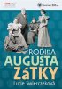 Lucie Swierczeková: Rodina Augusta Zátky