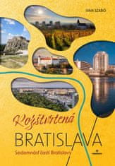 Ivan Szabó: Rozštvrtená Bratislava - Sedemnásť častí Bratislavy