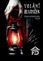 Filip Drahokoupil: Volání Bludiček