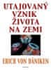 Däniken Erich von: Utajovaný vznik života na zemi