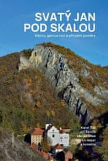 Václav Cílek: Svatý Jan pod Skalou - Dějiny, genius loci a přírodní poměry