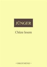 Ernst Jünger: Chůze lesem