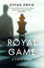 Stefan Zweig: The Royal Game: A Chess Story